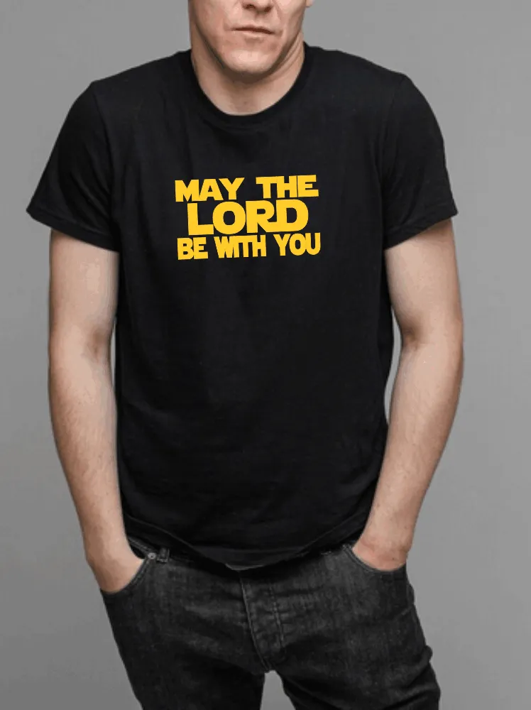 May The Lord Be With You T-Shirt