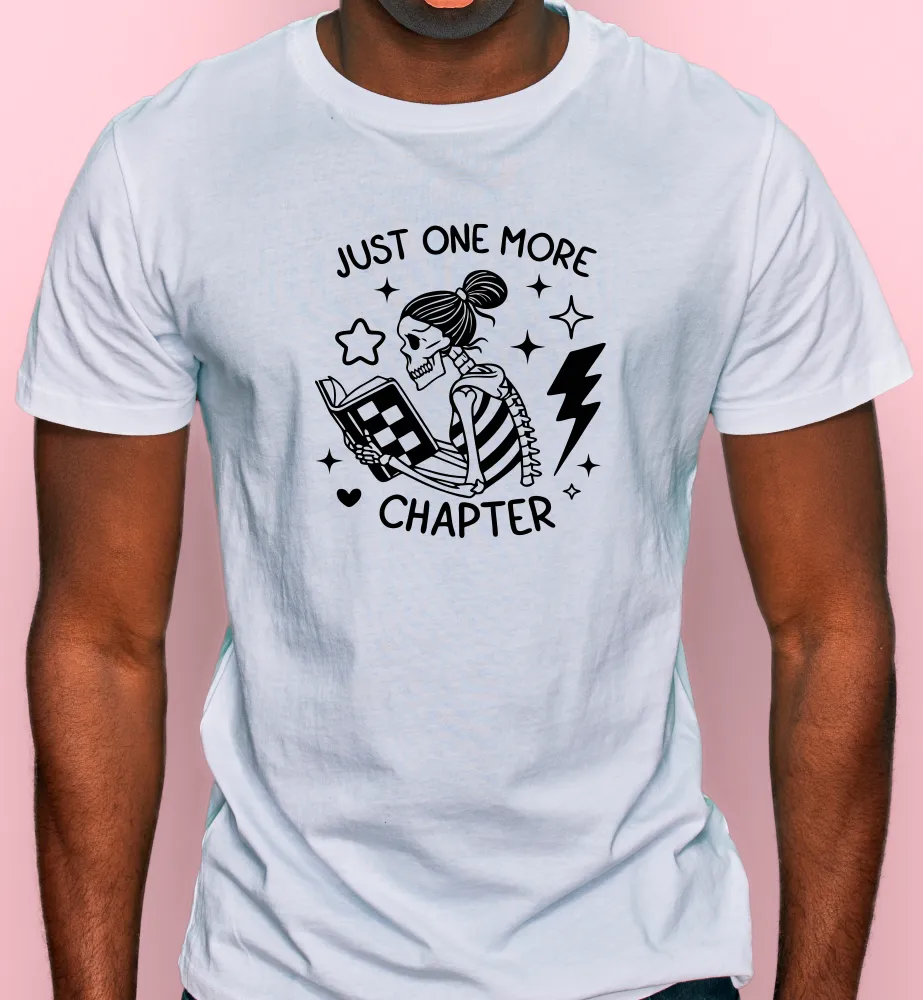 Just One More Chapter T-Shirt