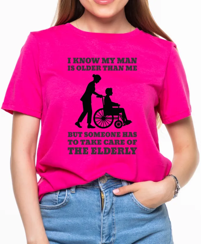 My Man/Woman Is Older Than Me T-Shirt