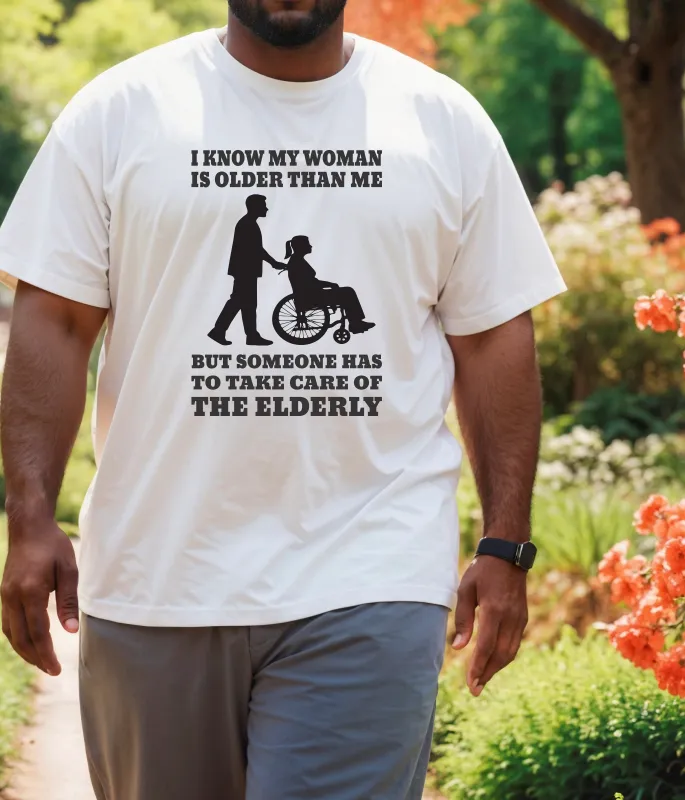 My Man/Woman Is Older Than Me T-Shirt