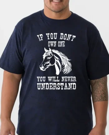 Own A Horse T-Shirt